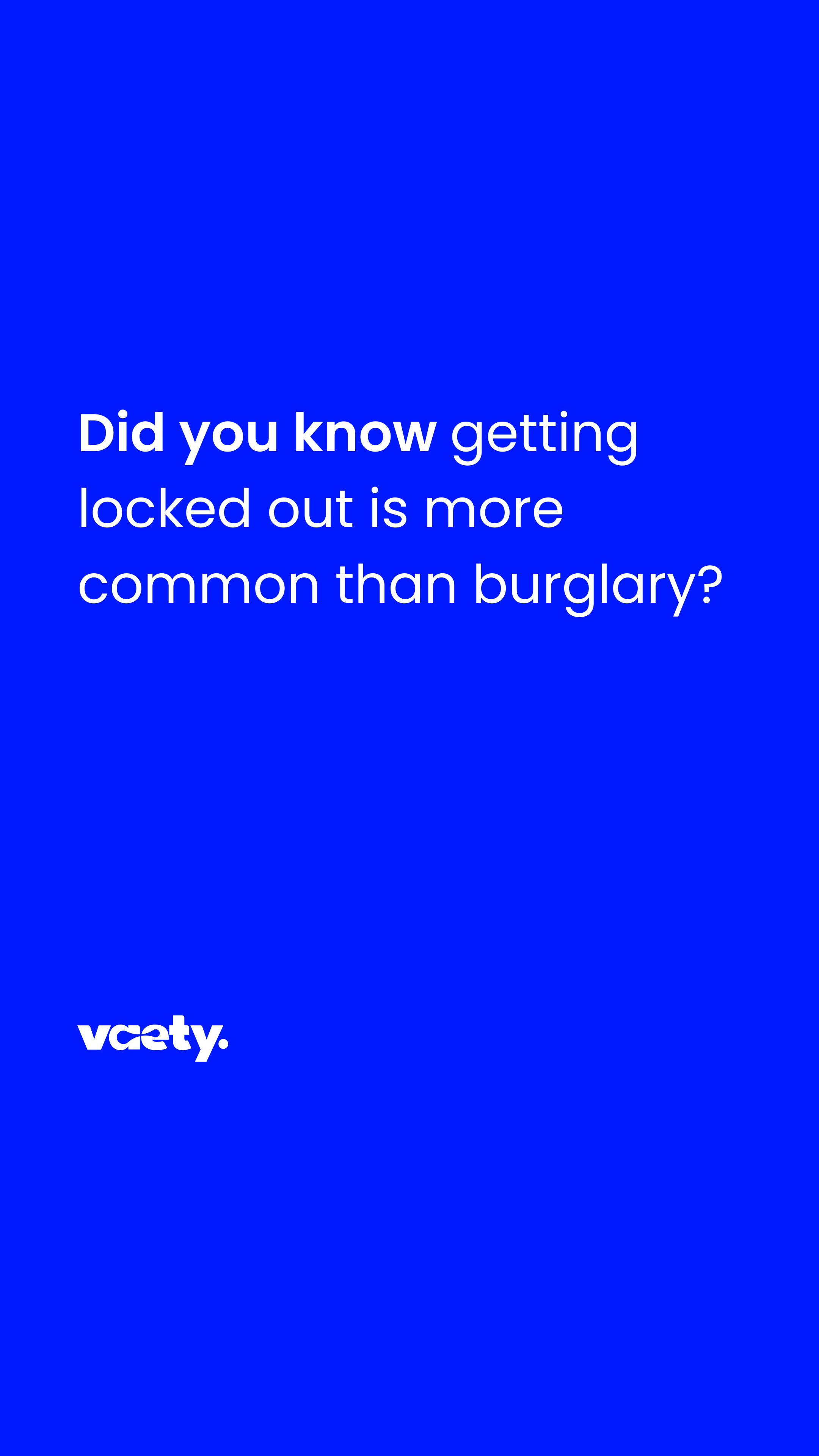 Did you know forgetting to lock up is one of the most common daily fears?